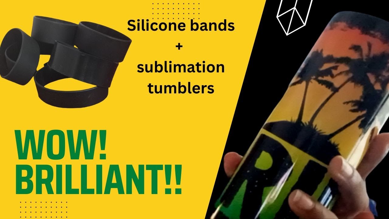 Sublimate tumblers using Silicone bands 