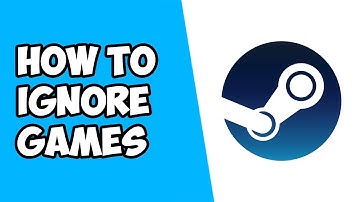 How To Ignore Games on Steam