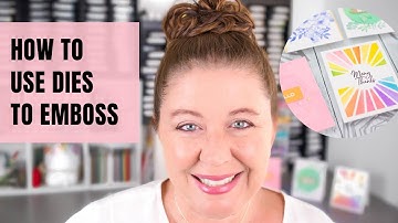 How to Use Dies to Emboss
