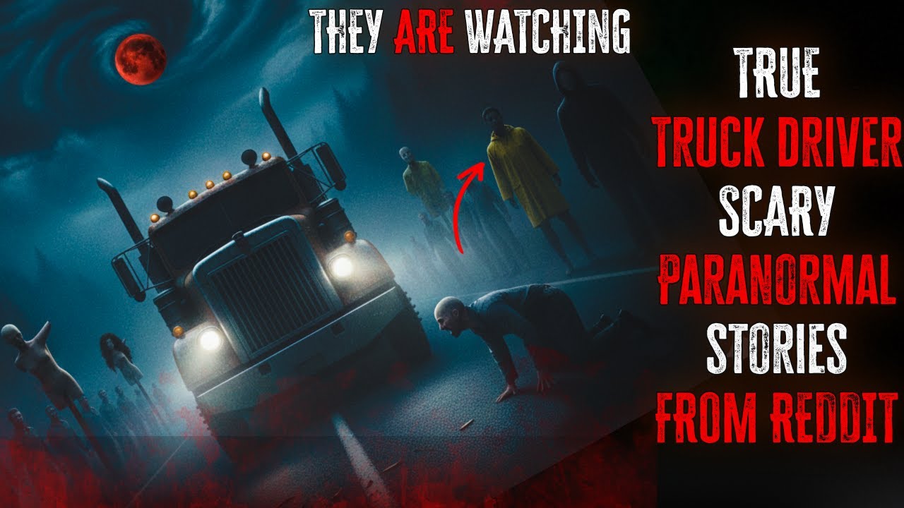 10 Terrifying Trucker Horror Stories That Will Keep You Off the Road at Night |Paranormal encounters