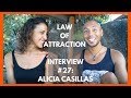 Law of attraction interview 27 alicia casillas