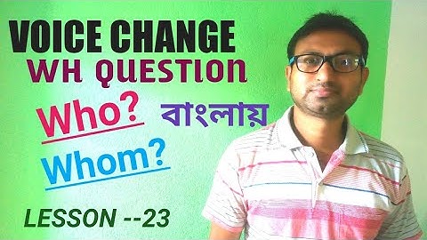 VOICE CHANGE OF INTERROGATIVE SENTENCE || VOICE CHANGE OF WH QUESTION   || WHO? WHOM?  ||