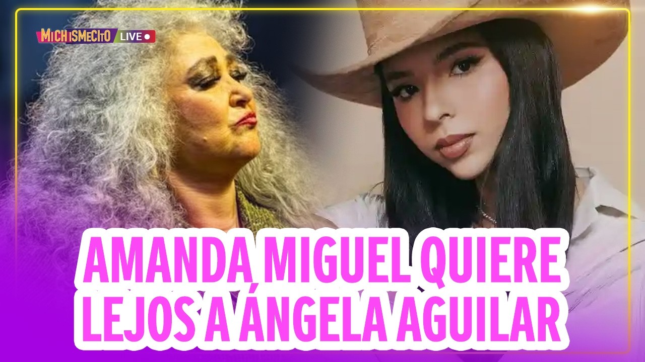 Amanda Miguel quiere lejos a Ángela Aguilar / MICHISMECITO