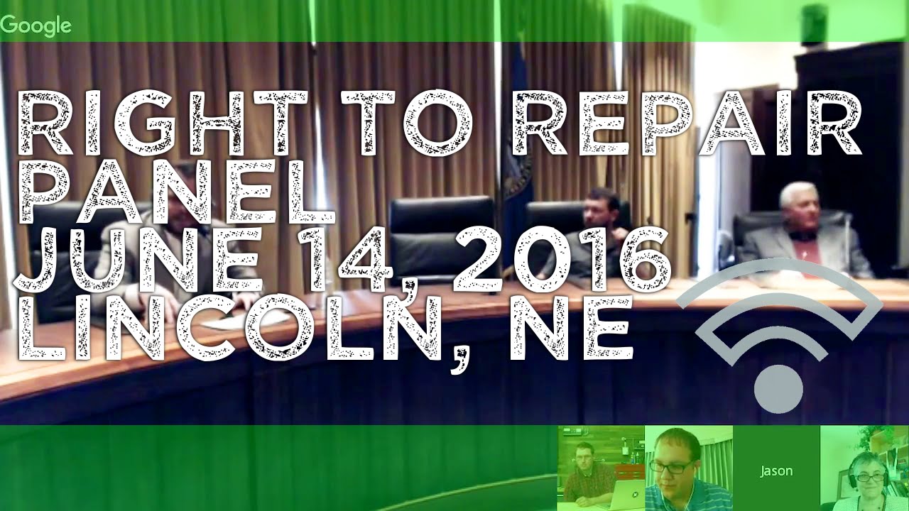 Right to Repair Panel Discussion LB1072 June 14th, 2016 Lincoln, NE