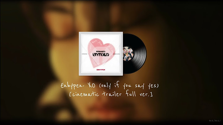 ENHYPEN - XO (Only If You Say Yes) [Cinematic Trailer Full Ver.]