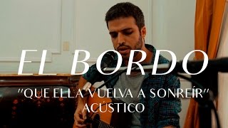 El Bordo - Que Ella Vuelva a Sonreír (CMTV Acústico) chords