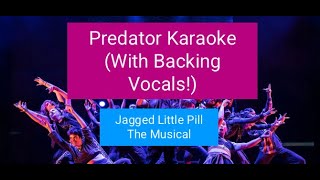 Predator Karaoke (With Background Vocals) - Jagged Little Pill