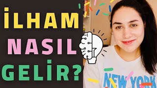 İlham Nasıl Gelir? 🧚‍♀️ %100 ETKİLİ 10 YÖNTEM