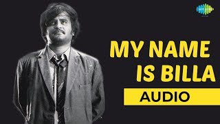 My Name Is Billa Audio Song | Billa | Rajinikanth | SPB Hits | M S Vishwanathan
