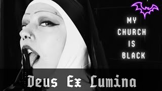 DEUS EX LUMINA - MY CHURCH IS BLACK (ME AND THAT MAN)