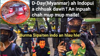 Myanmar (D-Day) ah Indopui a chhuak dawn! An in puahchah mup mup mai! Sipaiten an hreh hle!