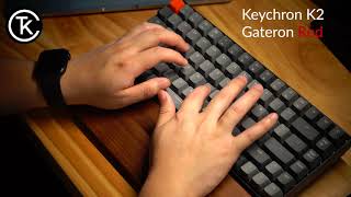 Keychron K2 Typing Sound Test: Gateron Red, Blue, Brown