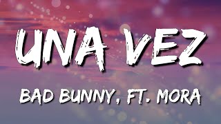 Una Vez - Bad Bunny x Mora (Letras\/Lyrics) (loop 1 hour)