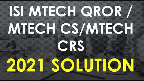 IS MTECH QROR / MTECH CS / MTECH CRS 2021 COMPLETE SOLUTION WITH EXPLANATION QUES  27