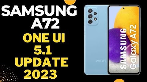 samsung New update:samsung A72 Android 13 one ui 5.1 update l