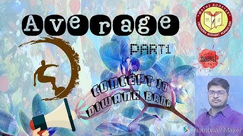 Best Explanation of Average by Nishant Kr Sah Part 1