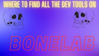 Where to find all the Dev tools