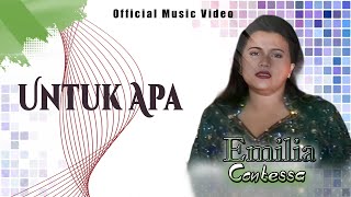 Emilia Contessa - Untuk Apa