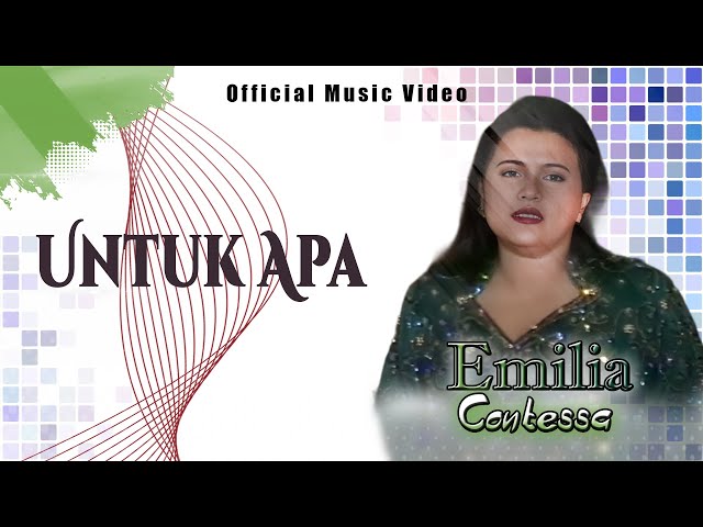 Emilia Contessa - Untuk Apa (Official Music Video) class=
