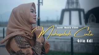 MUHASABAH CINTA 'Edcoustic' - COVER BY GITA KDI