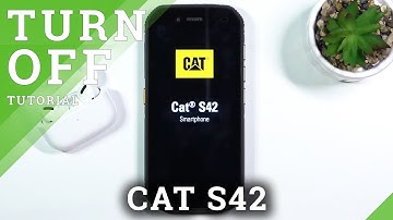 How to Switch Off CAT S42 - Trun Off Android Smartphone