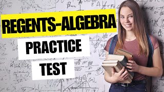 Regents Algebra Practice Test 2026 Algebra 1 Regents Exam Questions & Test Prep Review