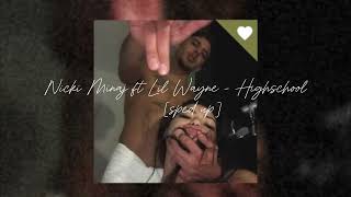 Nicki Mangi ft Lil Wayne - Highshcool [ sped up ]