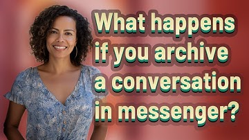 What happens if you archive a conversation in messenger?