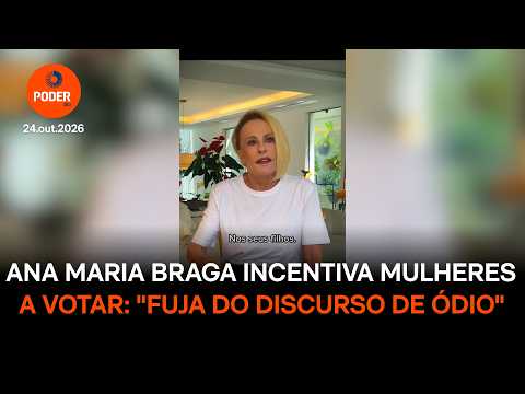 Ana Maria Braga incentiva mulheres a votar: “Fuja do discurso de ódio”