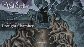 Void Settler & Sandling - Drought Chamber