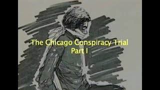 The Chicago Conspiracy Trial Part I