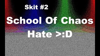 School Of Chaos Hate