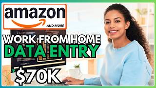 Data Entry Remote Jobs at Amazon and More | No Experience + No Degree Work From Home Jobs 2026