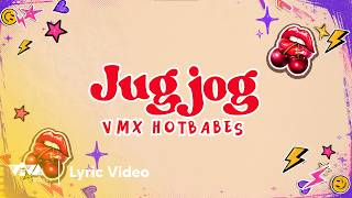JUGJOG - VMX Hotbabes (Official Lyric Video)