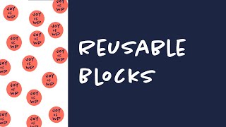 How To Save Time By Using The WordPress Reusable Block For Your Web Site Profile