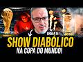 O SHOW DIABÓLICO da COPA DO MUNDO!