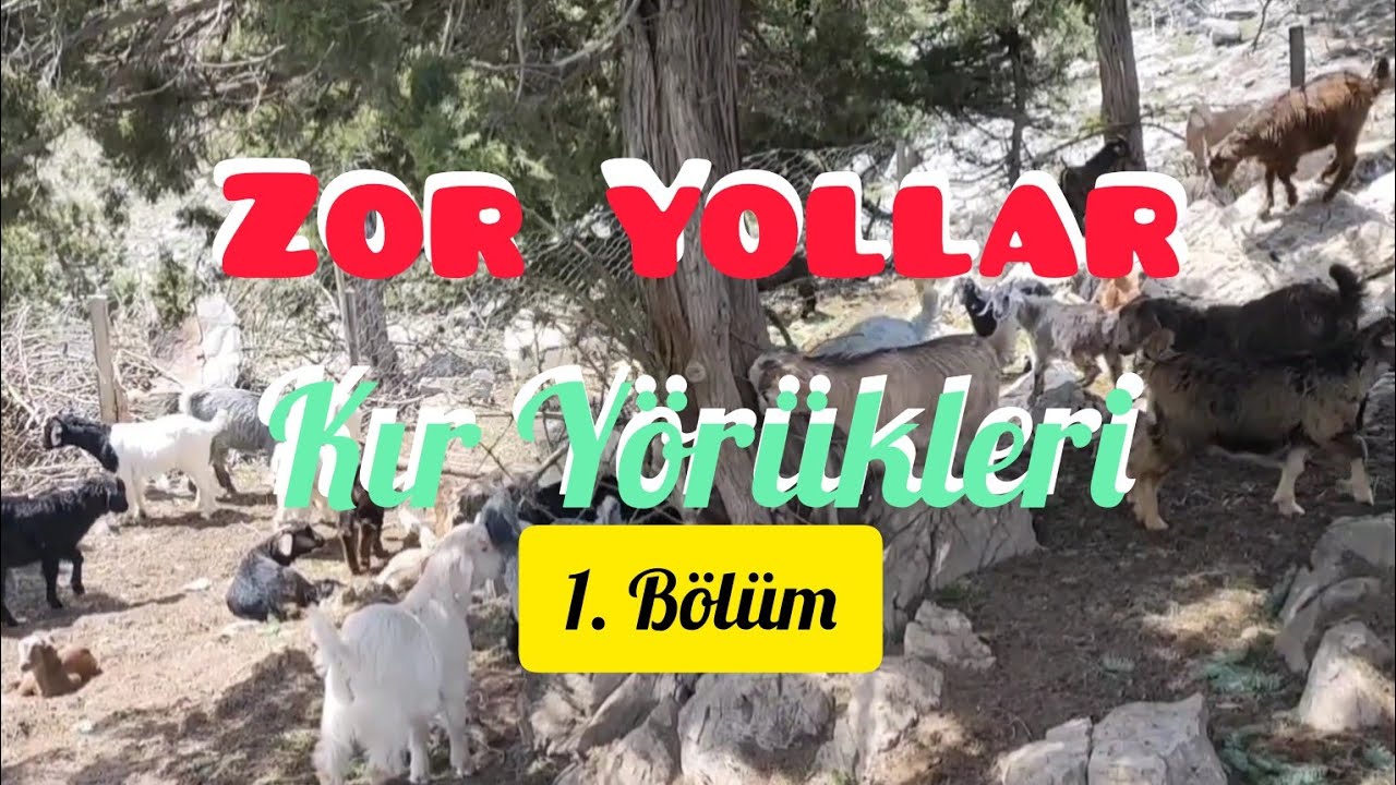 Zor Yollar-Kır Yörükleri-1.Bölüm