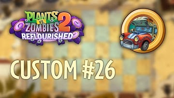 PvZ2 Reflourished (1.3.2) | Custom PC #26 | Great Leap Forward