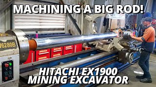 Machining a BIG Cylinder Rod for Mining Excavator | Hitachi EX1900 Boom Lift