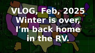 VLOG - Winter is over and I'm back in the RV!