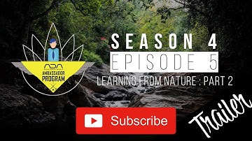 Trailer-ADA Ambassador Program S4 Ep. 4 - Learn From Nature Part 2