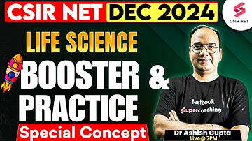 CSIR NET Dec 2024 | Life Science | Concept Booster And Practice | Dr Ashish Gupta
