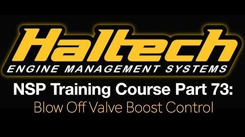 Haltech Elite NSP Training Course Part 73: Blow Off Valve Boost Control | Evans Performance Avademy