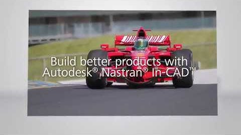 Autodesk Nastran In-CAD Product Overview