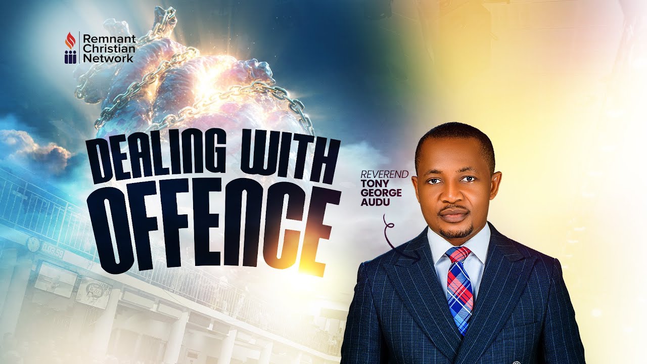DEALING WITH  OFFENCE || REV. ANTHONY AUDU || 8TH OCT.2025