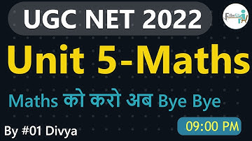 09:00 PM #1 Unit 5 Maths UGC NET 2022 | UGC NET Math class | NET paper 1st Class