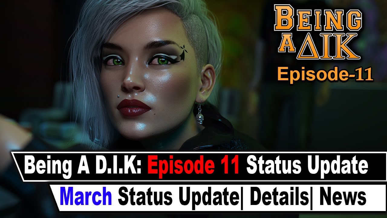 Being A D.I.K: Episode 11 Status Update Details [March] - YouTube