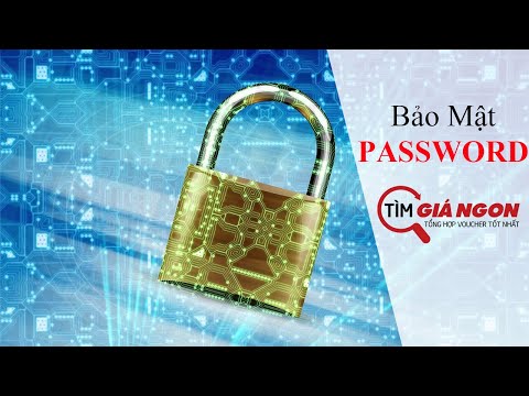 HƯỚNG DẪN tạo MẬT KHẨU mạnh PASSWORD an toàn nhưng dễ nhớ tránh HACKER ĐÁNH CẮP THÔNG TIN