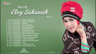 Best Of Elvy Sukaesih Vol 2 - Kompilasi Lagu Lagu Terbaik Elvy Sukaesih