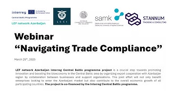 LEF Network Azerbaijan: Navigating Trade Compliance | Webinar | 25.03.2025
